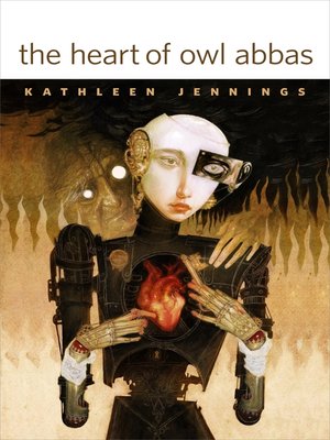 cover image of The Heart of Owl Abbas: a Tor.com Original